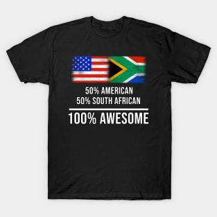 50% American 50% South African 100% Awesome - Gift for South African Heritage From South Africa T-Shirt